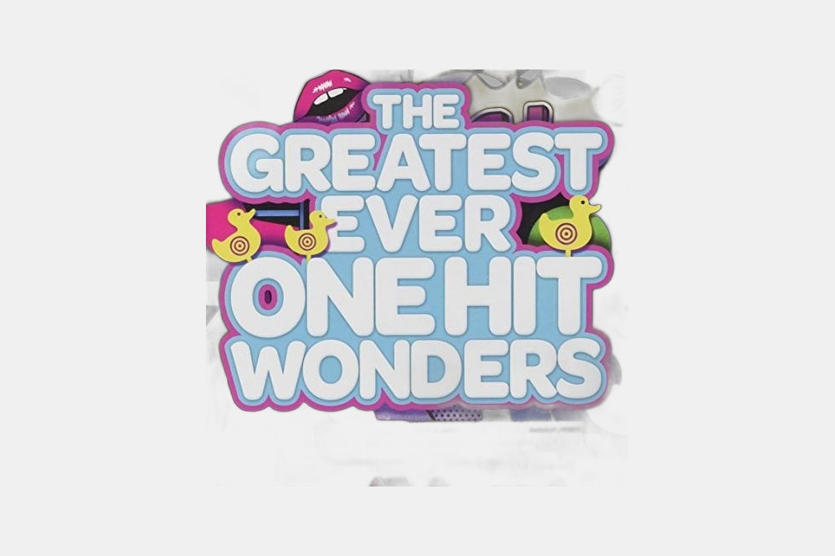 The Greatest Ever One Hit Wonders Various Artists